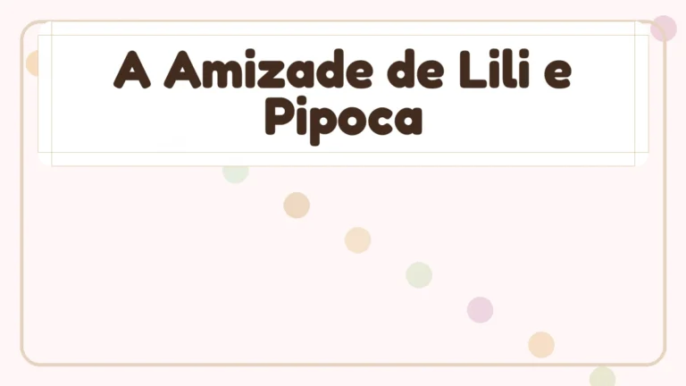 Capa da história infantil A Amizade de Lili e Pipoca